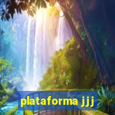 plataforma jjj